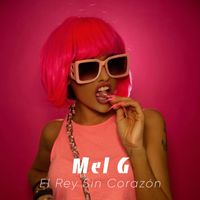 Mel G - El Rey Sin Corazón