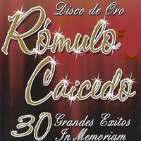 Romulo Caicedo - 30 Grandes éxitos In Memorian, Disco de oro