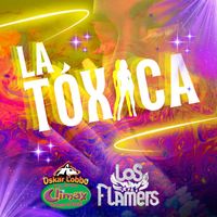 Los Flamers - La Tóxica
