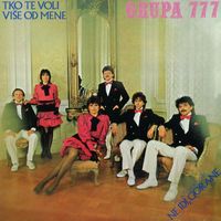 Grupa 777 - Tko Te Voli Više Od Mene