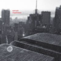 Gatuzo - Megalomania