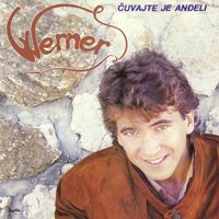 Werner Brozović - Čuvajte Je Anđeli