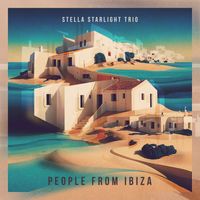 Stella Starlight Trio - People From Ibiza
