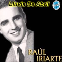 Raul Iriarte - Lluvia de Abril