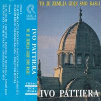 Ivo Pattiera - To Je Zemlja Gdje Smo Rasli