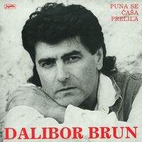 Dalibor Brun - Puna Se Čaša Prelila