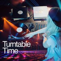 Deep House Juice - Turntable Time
