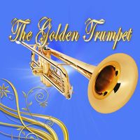 Eddie Calvert - The Golden Trumpet