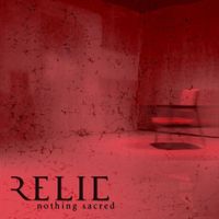 Relic - Nothing Sacred
