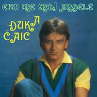 Đuka Čaić - Evo Me Moj Anđele