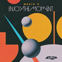 Music P - Enjoy The Moment