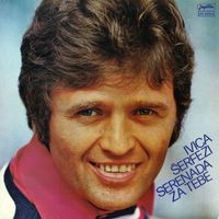 Ivica Šerfezi - Serenada Za Tebe