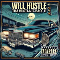 Will Hustle - Tha Hustla Iz Bacc II (Explicit)
