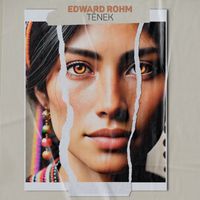 Edward Rohm - Tènek