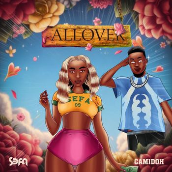 Sefa - All Over (Explicit)
