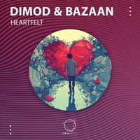DIMOD, BazAan - Heartfelt