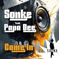 Sonke - Come In (feat. Papa Dee)