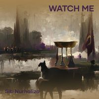 SITI NURHALIZA - Watch Me