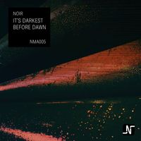 Noir - It's Darkest Before Dawn