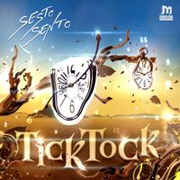 Sesto Sento - Tick Tock