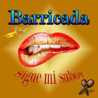 Barricada - Sigue Mi Sabor