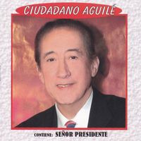Luis Aguile - Ciudadano Aguilé