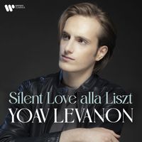 Yoav Levanon - Levanon: Silent Love alla Liszt