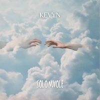 KEVYN - Solo Nuvole