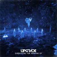 Upgrade (UK) - Everything For Nothing EP (Explicit)