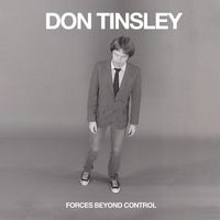 Don Tinsley - Forces Beyond Control (Explicit)
