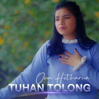 Ona Hetharua - TUHAN TOLONG