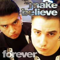 Make Believe - Forever