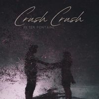 Peter Fontaine - Crush Crush