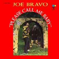 Joe Bravo - Please Call Me Baby
