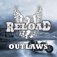 RELOAD - OUTLAWS (In a Time When the Cities Die)