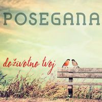 Posegana - Doživotno Tvoj