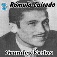 Romulo Caicedo - Grandes Éxitos