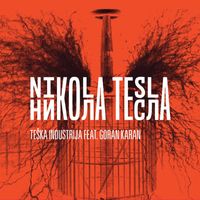 Teška Industrija - Nikola Tesla