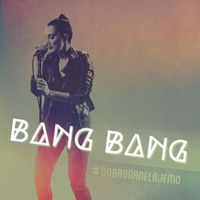Bang Bang - Kako Stoje Stvari