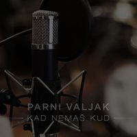 Parni Valjak - Kad nemaš kud
