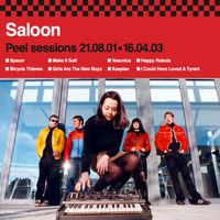 Saloon - Peel sessions 21.08.01 • 16.04.03 (BBC sessions)