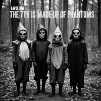 AWOL ONE - The 7th is made up of Phantoms (Explicit)