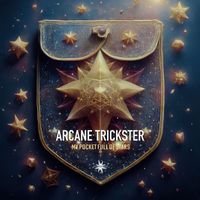 Arcane Trickster - My Pocket Full Of Stars