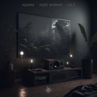 Eguana - Night Ambient, Vol. 3