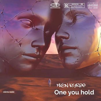 Mion Kyree - One You Hold. (Explicit)
