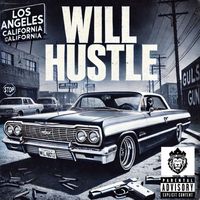Will Hustle - Los Angeles California II (Explicit)