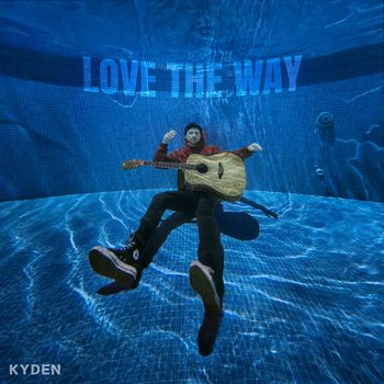 Kyden - Love The Way (Explicit)