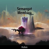 Hubus - Semangat Membara