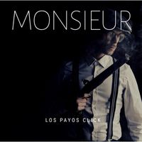 Los Payos - Monsieur (Explicit)