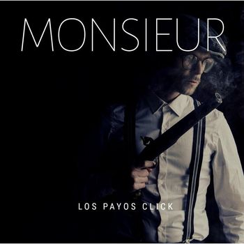 Los Payos - Monsieur (Explicit)